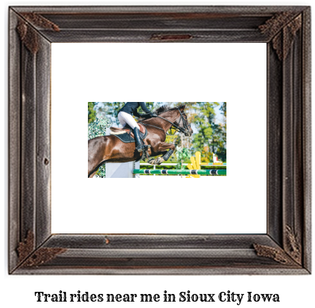 trail rides near me in Sioux City, Iowa